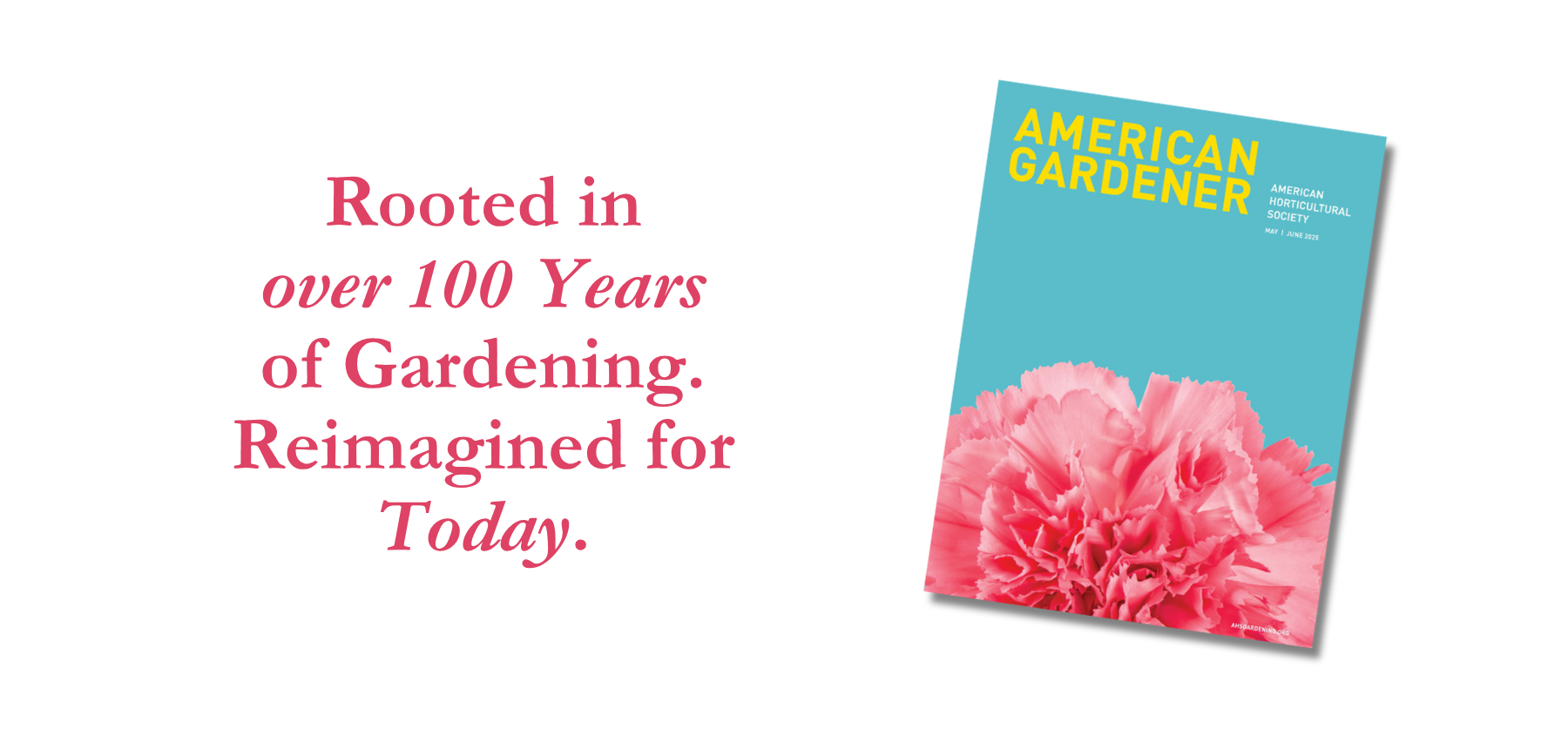 Rooted in over 100 Years of gardening. Reimagined for today. (1)